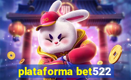 plataforma bet522